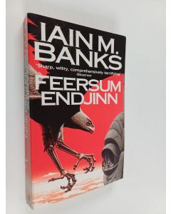 Kirjailijan Iain M. Banks käytetty kirja Feersum Endjinn