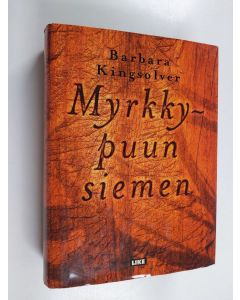 Kirjailijan Barbara Kingsolver käytetty kirja Myrkkypuun siemen