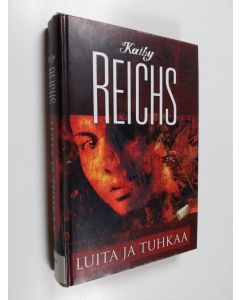 Kirjailijan Kathy Reichs käytetty kirja Luita ja tuhkaa