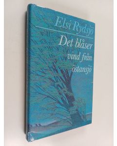 Kirjailijan Elsi Rydsjö käytetty kirja Det blåser vind från Östansjö