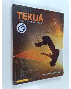 Kirjailijan Markku Ekonen käytetty kirja Tekijä : lyhyt matematiikka 4 : Matemaattisia malleja