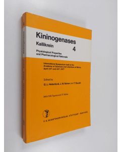 käytetty kirja Kininogenases Kallikrein 4: Physiological Properties and Pharmacological Rationale - International Symposium Held at the Academy of Sciences and Literature at Mainz, April 25th and 26th, 1977