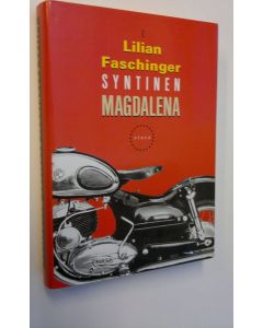 Kirjailijan Lilian Faschinger käytetty kirja Syntinen Magdalena