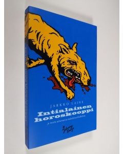 Kirjailijan Jarkko Laine käytetty kirja Intialainen horoskooppi ja muita satunnaisia makulatuurikatkelmia