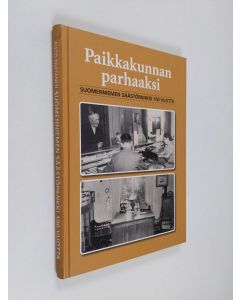 Kirjailijan Risto Partanen käytetty kirja Paikkakunnan parhaaksi : Suomenniemen säästöpankki 100 vuotta
