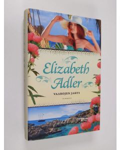 Kirjailijan Elizabeth Adler käytetty kirja Vaarojen jahti