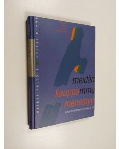 Kirjailijan Heikki Peltola käytetty kirja Meidän kauppamme menestyy