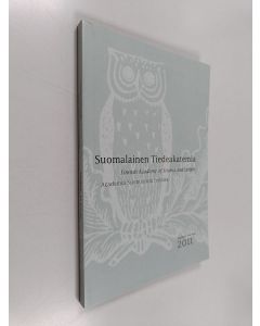käytetty kirja Suomalainen tiedeakatemia = Finnish Academy of Science and Letters  = Academia scientiarum Fennica : vuosikirja 2011