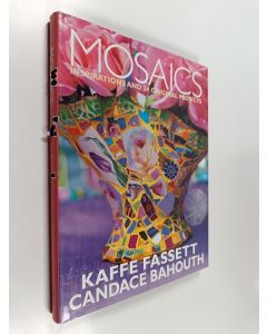 Kirjailijan Kaffe Fassett käytetty kirja Mosaics : inspirations and 24 original projects