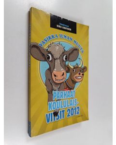 käytetty kirja Vasikka ilman muuta : parhaat koululaisvitsit 2012