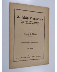 Kirjailijan A. Kühner käytetty teos Geschlechtskrankheiten deren Wesen, Ursache, Schutzmaßregeln u. Ratschläge zur Behandlung