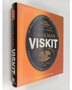 Tekijän Charles Maclean  käytetty kirja Maailman viskit : 701 viskiä, joita on nautittava edes kerran eläessään
