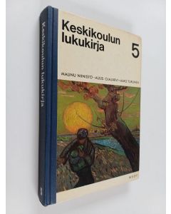 Kirjailijan Aulis Ojajärvi & Aimo Turunen ym. käytetty kirja Keskikoulun lukukirja 5