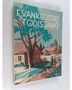 käytetty kirja Evankelistat todistavat : lähikuvia Naislähetysliiton työsaralta