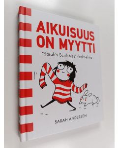Kirjailijan Sarah Andersen käytetty kirja Aikuisuus on myytti : "Sarah's scribbles" -kokoelma