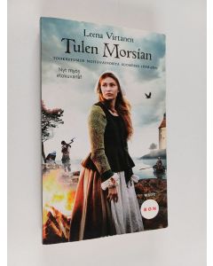 Kirjailijan Leena Virtanen käytetty kirja Tulen morsian : tosikertomus noitavainoista Suomessa 1666-1671