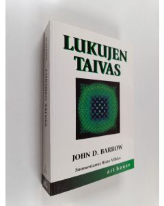 Kirjailijan John D. Barrow käytetty kirja Lukujen taivas : laskeminen, ajattelu ja olemassaolo