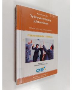 Kirjailijan Arvi Parvinen käytetty kirja Työhyvinvoinnin johtaminen : itsearvioinnin työkirja : 43 hyvää kysymystä ja esimerkkiparia