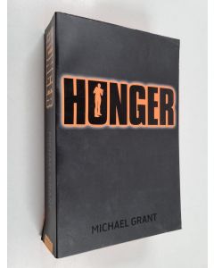 Kirjailijan Michael Grant käytetty kirja Hunger