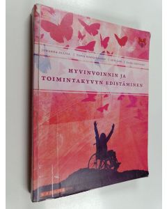 Kirjailijan Suvi Kan & Elina Lehtonen ym. käytetty kirja Hyvinvoinnin ja toimintakyvyn edistäminen