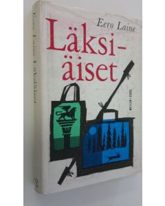 Kirjailijan Eero Laine käytetty kirja Läksiäiset