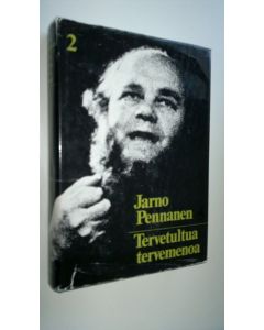 Kirjailijan Jarno Pennanen käytetty kirja Tervetultua tervemenoa : Jarnon saaga osa 2