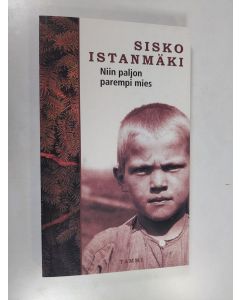 Kirjailijan Sisko Istanmäki käytetty kirja Niin paljon parempi mies