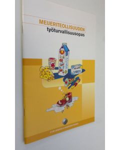 Kirjailijan Martti Koljonen käytetty teos Meijeriteollisuuden työturvallisuusopas