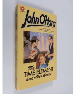 Kirjailijan John O'Hara käytetty kirja Time Element and Other Stories
