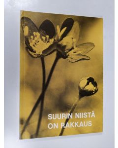 käytetty kirja Suurin niistä on rakkaus : Tampereen hiippakunnan 30. vuosikirja 1979