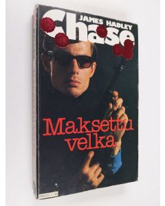 Kirjailijan James Hadley Chase käytetty kirja Maksettu velka