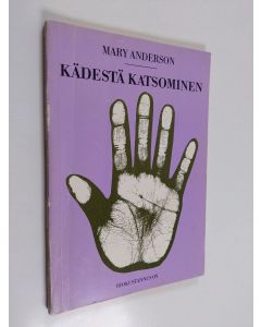 Kirjailijan Mary Anderson käytetty kirja Kädestä katsominen