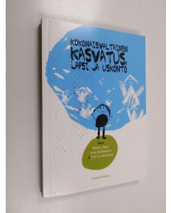 käytetty kirja Kokonaisvaltainen kasvatus : lapsi ja uskonto - Lapsi ja uskonto