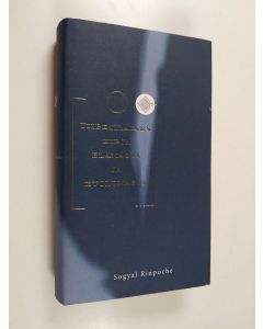 Kirjailijan Rinpoche Sogyal käytetty kirja Tiibetiläinen kirja elämästä ja kuolemasta (ERINOMAINEN)