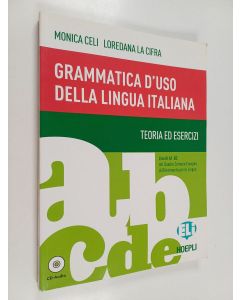 Kirjailijan Monica Celi & Loredana La Cifra käytetty kirja Grammatica d'uso della lingua italiana : Teoria ed esercizi ; Audio-CD ; Livelli A1-B2 del quadro Comune Europeo di Riferimento per le Lingue