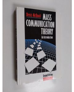 Kirjailijan Denis McQuail käytetty kirja Mass communication theory : an introduction