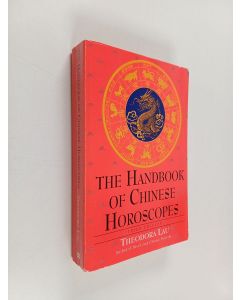 Kirjailijan Laura Lau & Theodora Lau käytetty kirja The Handbook of Chinese Horoscopes - Third Edition