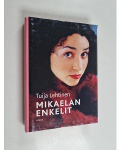 Kirjailijan Tuija Lehtinen käytetty kirja Mikaelan enkelit