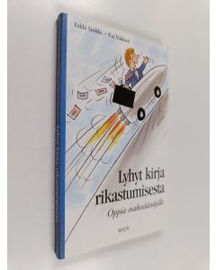 Kirjailijan Kai Vakkuri & Erkki Sinkko käytetty kirja Lyhyt kirja rikastumisesta : oppia osakesäästäjille