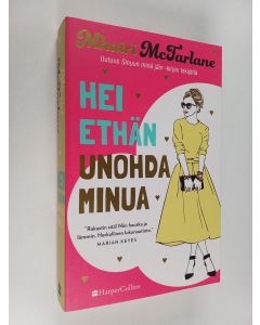 Kirjailijan Mhairi McFarlane käytetty kirja Hei ethän unohda minua