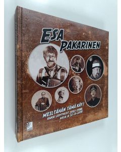 Kirjailijan Esa Pakarinen käytetty kirja Meiltähän tämä käy! : kaikki levytykset 1951-1989