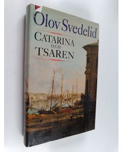 Kirjailijan Olov Svedelid käytetty kirja Catarina och tsaren