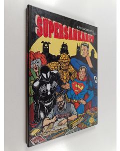 Kirjailijan Ilpo Lagerstedt käytetty kirja Supersankarit - ilmiö amerikkalaisessa sarjakuvassa