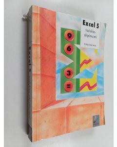 Kirjailijan Erkki Saarinen käytetty kirja Excel 5 : taulukko-ohjelmointi