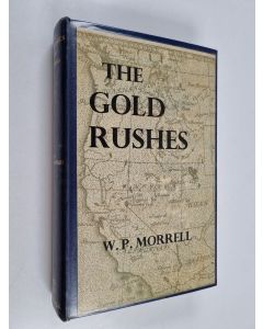 Kirjailijan William Parker Morrell käytetty kirja The Gold Rushes