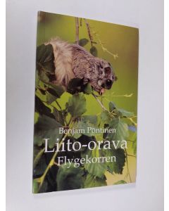 Kirjailijan Benjam Pöntinen käytetty kirja Liito-orava = Flygekorren