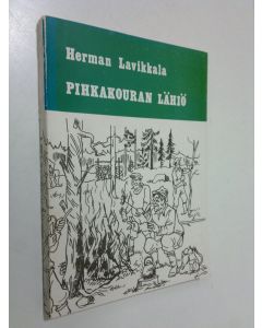 Kirjailijan Herman Lavikkala käytetty kirja Pihkakouran lähiö eli Mikä on metsäsuomalainen elämänmuoto