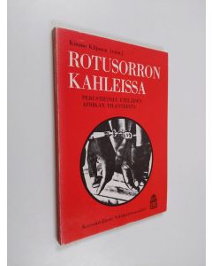 käytetty kirja Rotusorron kahleissa : perustietoja eteläisen Afrikan tilanteesta