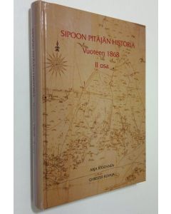 Kirjailijan Arja Rantanen käytetty kirja Sipoon pitäjän historia vuoteen 1868 2 osa