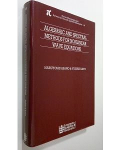 Kirjailijan Naruyoshi Asano käytetty kirja Algebraic and spectral methods for nonlinear wave equations